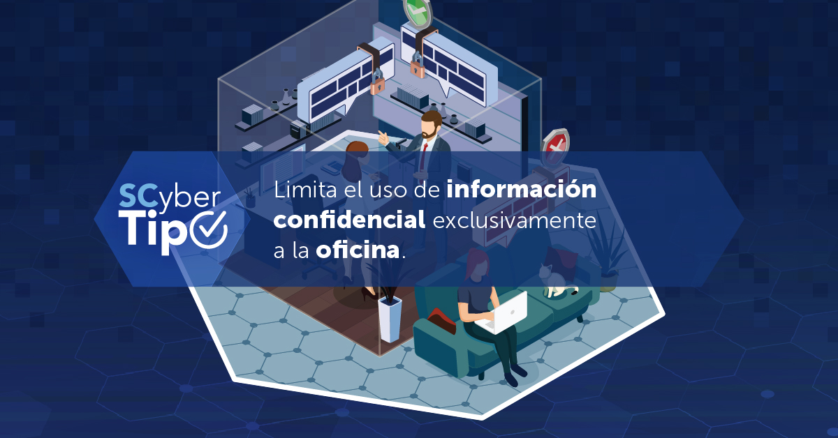 Limita el uso de información confidencial exclusivamente a la oficina