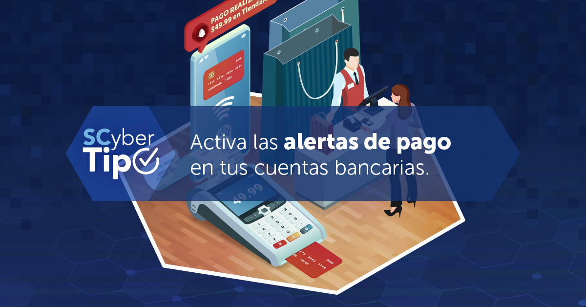 Activa alertas de pago en tus cuentas bancarias
